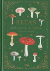 Portada de Setas en el arte botánico