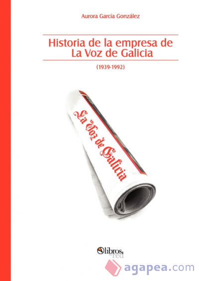 Historia de La Empresa de La Voz de Galicia