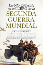 Portada de Eso no estaba en mi libro de la Segunda Guerra Mundial