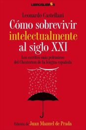 Portada de Cómo sobrevivir intelectualmente al siglo XXI (Ebook)