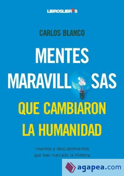 Mentes maravillosas que cambiaron la humanidad