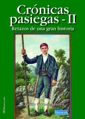 Portada de CRÓNICAS PASIEGAS II: RETAZOS DE UNA GRAN HISTORIA