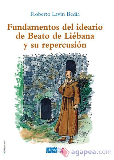 Fundamentos del ideario de Beato de Liébana y su repercusión