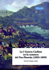 Portada de La I Guerra Carlista en la comarca del Pas-Pisueña (1833-1839)