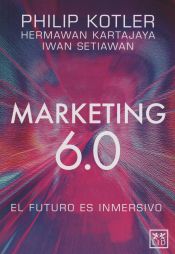 Portada de Marketing 6.0 El Futuro Es Inmersivo