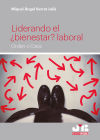 Liderando el ¿bienestar? laboral.