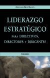 Liderazgo estratégico para directivos, directores y dirigentes