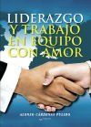 Liderazgo y Trabajo en Equipo con Amor