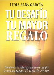 Portada de Tu desafío, tu mayor regalo