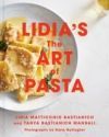 Lidia's the Art of Pasta: An Italian Cookbook