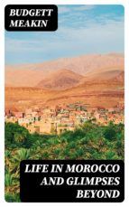 Portada de Life in Morocco and Glimpses Beyond (Ebook)