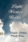 Light Worker Reiki: (Lightworker Reiki, Light-Worker Reiki)