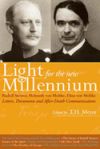 Light for the New Millennium: Rudolf Steiner, Helmuth, Eliza Von Moltke: Letters, Documents, and After-Death Communications