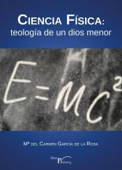 Portada de Ciencia Física: teología de un dios menor
