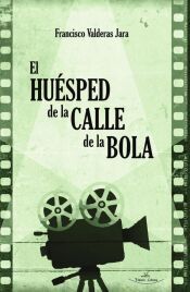 Portada de El hu&eacute;sped de la calle de la Bola