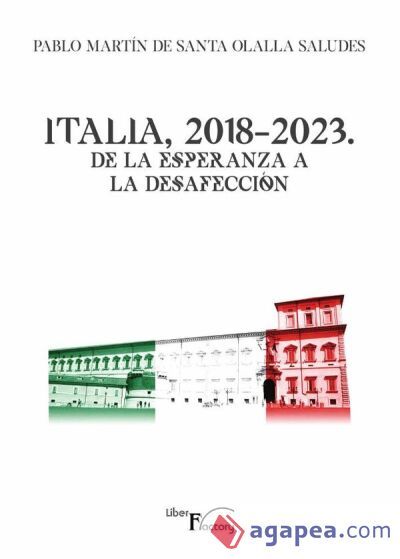 Italia, 2018-2023. De la esperanza a la desafecci&oacute;n