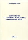 Limitaciones a la Libertad Domiciliaria en Derecho Romano