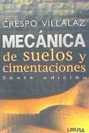 Portada de MECÁNICA DE SUELOS Y CIMENTACIONES. 6º Edición
