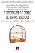 Portada de Linguagem e o outro no espa&ccedil;o escolar (A) (Ebook)