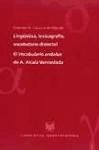 Lingüística, lexicografía, vocabulario dialectal. El Vocabulario andaluz de A. Alcalá Venceslada.