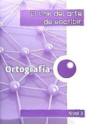 Portada de El link del arte de escribir. Ortografía 3