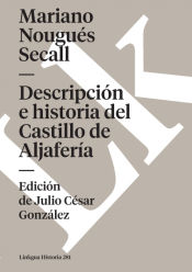 Portada de Descripción e historia del Castillo de Aljafería sito extramuros de la ciudad de Zaragoza