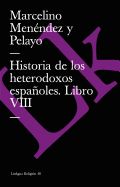 Portada de Historia de los heterodoxos españoles. Libro VIII