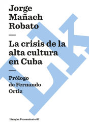 Portada de La crisis de la alta cultura en Cuba