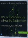 Linux Hardening in Hostile Networks: Server Security from TLS to Tor