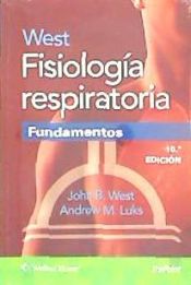 Portada de WEST FISIOLOGÍA RESPIRATORIA. FUNDAMENTOS.10ª ED