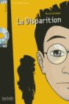 Lire en français facile. La Disparition. Mit CD