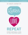 Listen, Love, Repeat: Other-Centered Living in a Self-Centered World