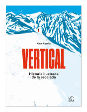 Portada de Vertical. Historia ilustrada de la escalada