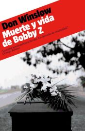 Portada de Muerte y vida de Bobby Z