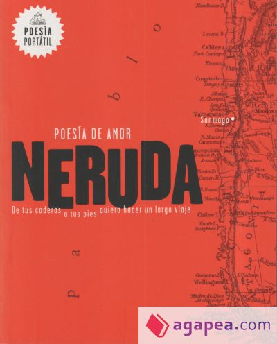 Poesía de amor : de tus caderas a tus pies quiero hacer un largo viaje