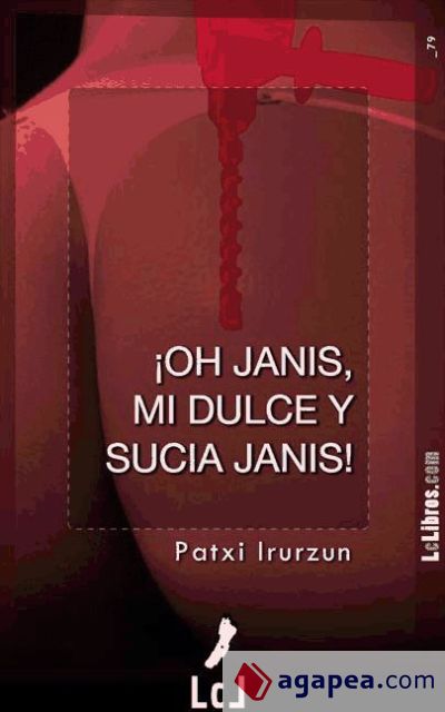 ¡Oh, Janis, mi dulce y sucia Janis! (Ebook)