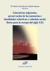 Literaturas migrantes, preservaci&oacute;n de las memorias e identidades colectivas y cohesi&oacute;n social. Retos para la europa del siglo XXI