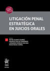 Litigación penal estratégica en juicios orales