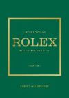 Little Book of Rolex: The Story Behind the Iconic Brand