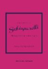 Little Book of Schiaparelli: The Story of the Iconic Fashion House