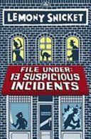 Portada de File Under: 13 Suspicious Incidents