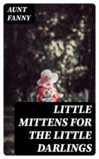 Portada de Little Mittens for The Little Darlings (Ebook)