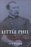 Little Phil: A Reassessment of the Civil War Leadership of Gen. Philip H. Sheridan