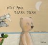 Little pink bear«s dream