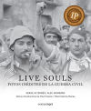 Live souls: fotos inèdites de la Guerra Civil