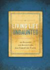 Living Life Undaunted: 365 Readings and Reflections from Christine Caine