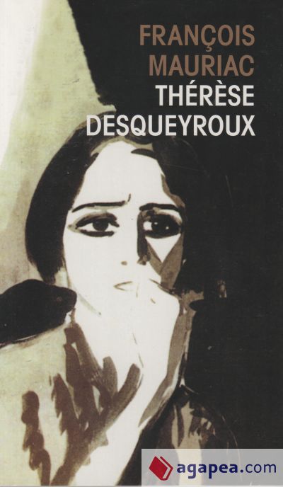 Thérése Desqueyroux Thérése Desqueyroux