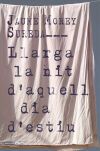 Llarga la nit d?aquell dia d?estiu