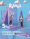 Llengua Catalana I Literatura. 5 Primària. Revola