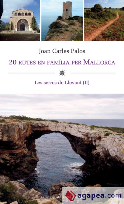 20 rutes en família per Mallorca. Les serres de Llevant (II)